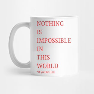 The Best Impossible Quotes For You Mug